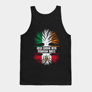 Irish Grown With Peruvian Roots Ireland Flag Tank Top